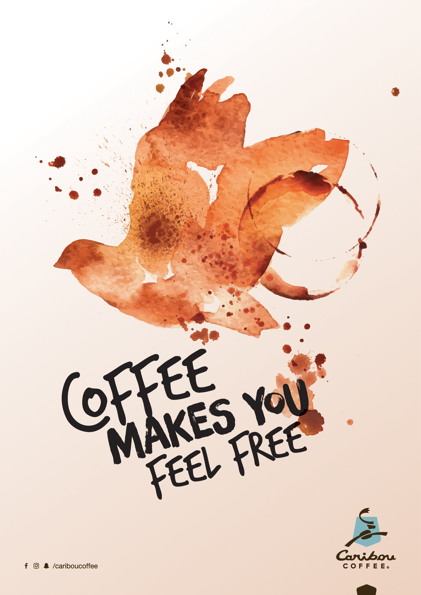 Caribou Coffee Print Advert By AEStudios: Coffee Makes You Feel Free