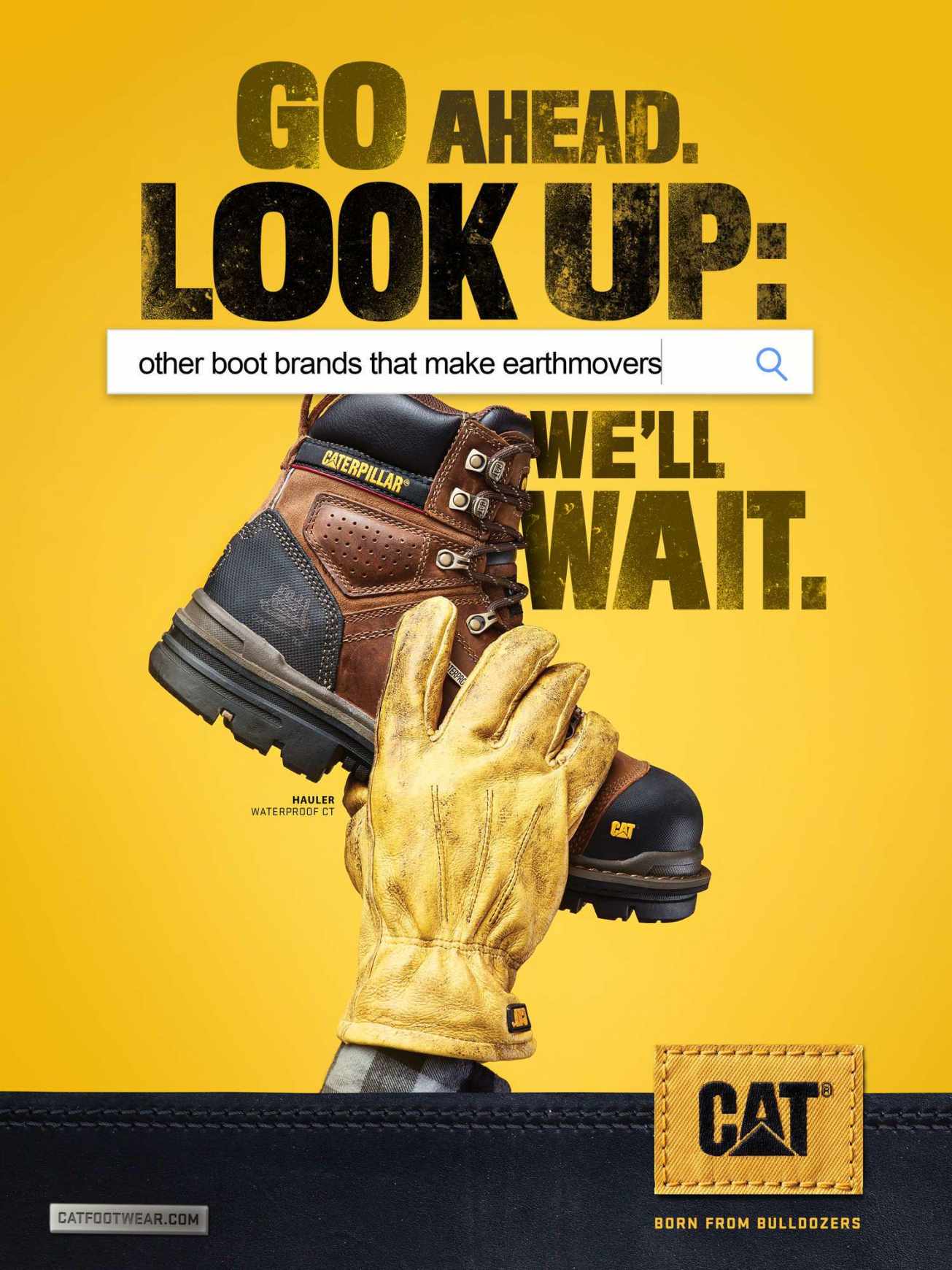 Cat Footwear Print Ad - Go Ahead. Look Up. 