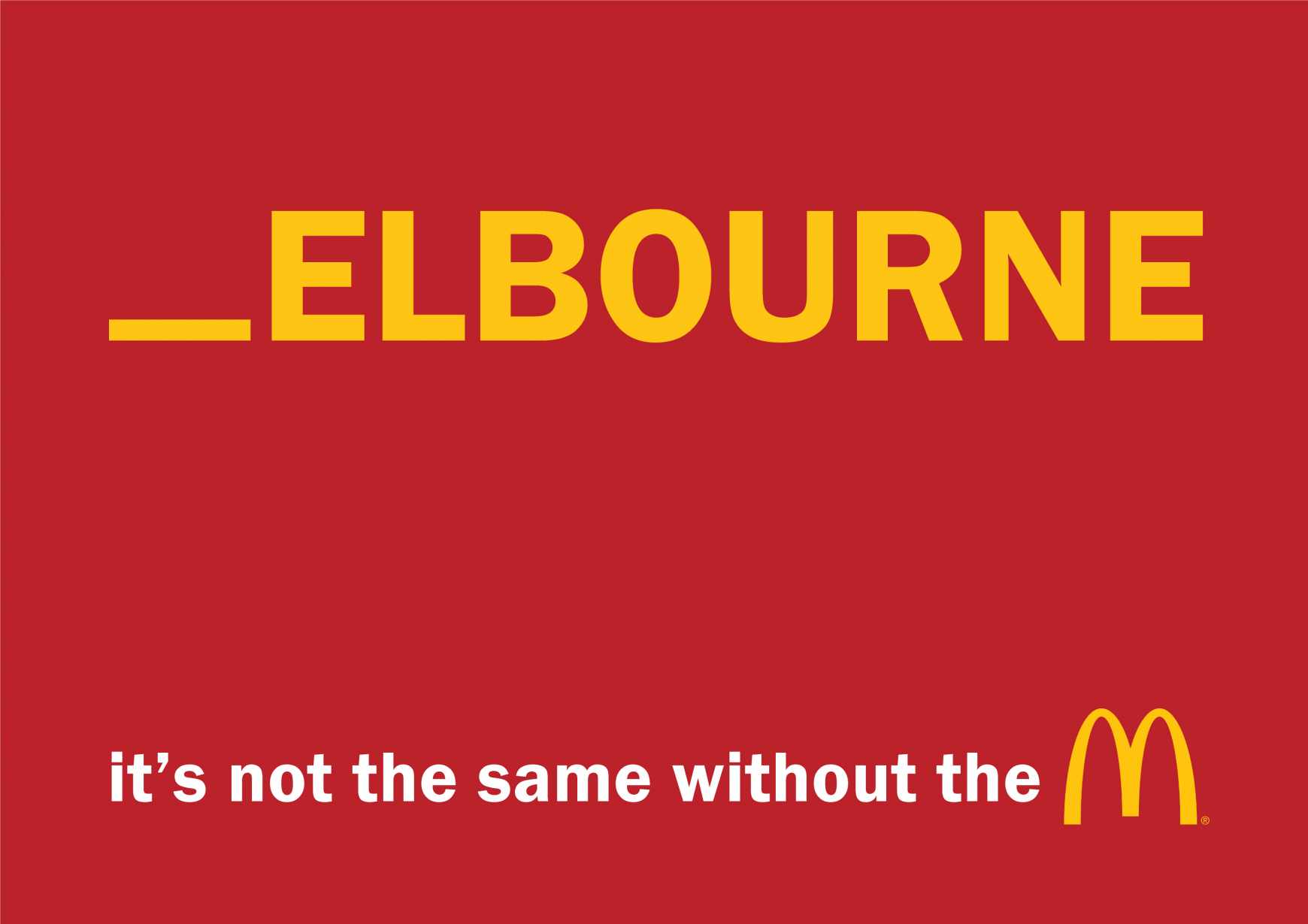 McDonald's Outdoor Ad - It's not the same without the M