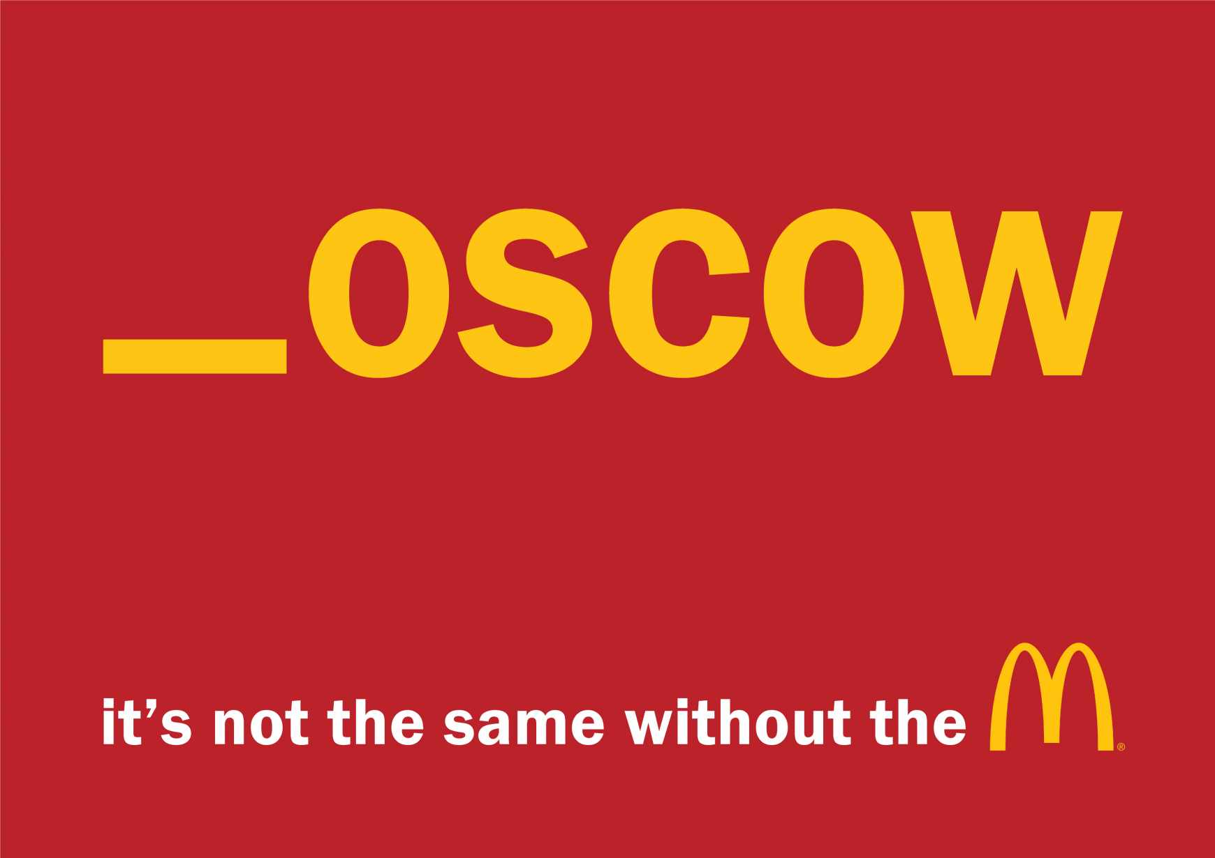 McDonald's Outdoor Ad - It's not the same without the M