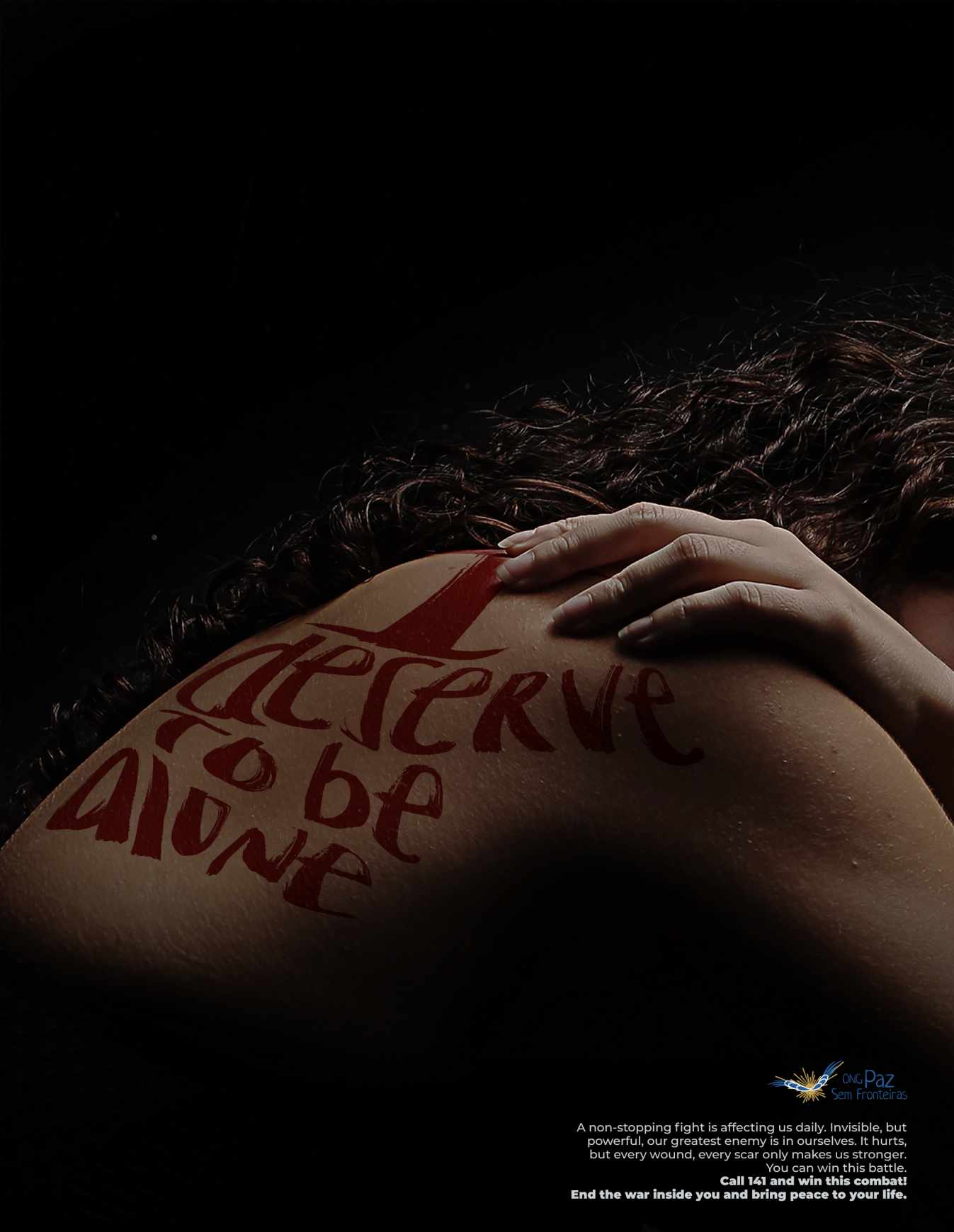 Advertisement by Universidade de Fortaleza, Brazil ONG Paz Sem Fronteiras Print Ad - I Deserve to Be Alone