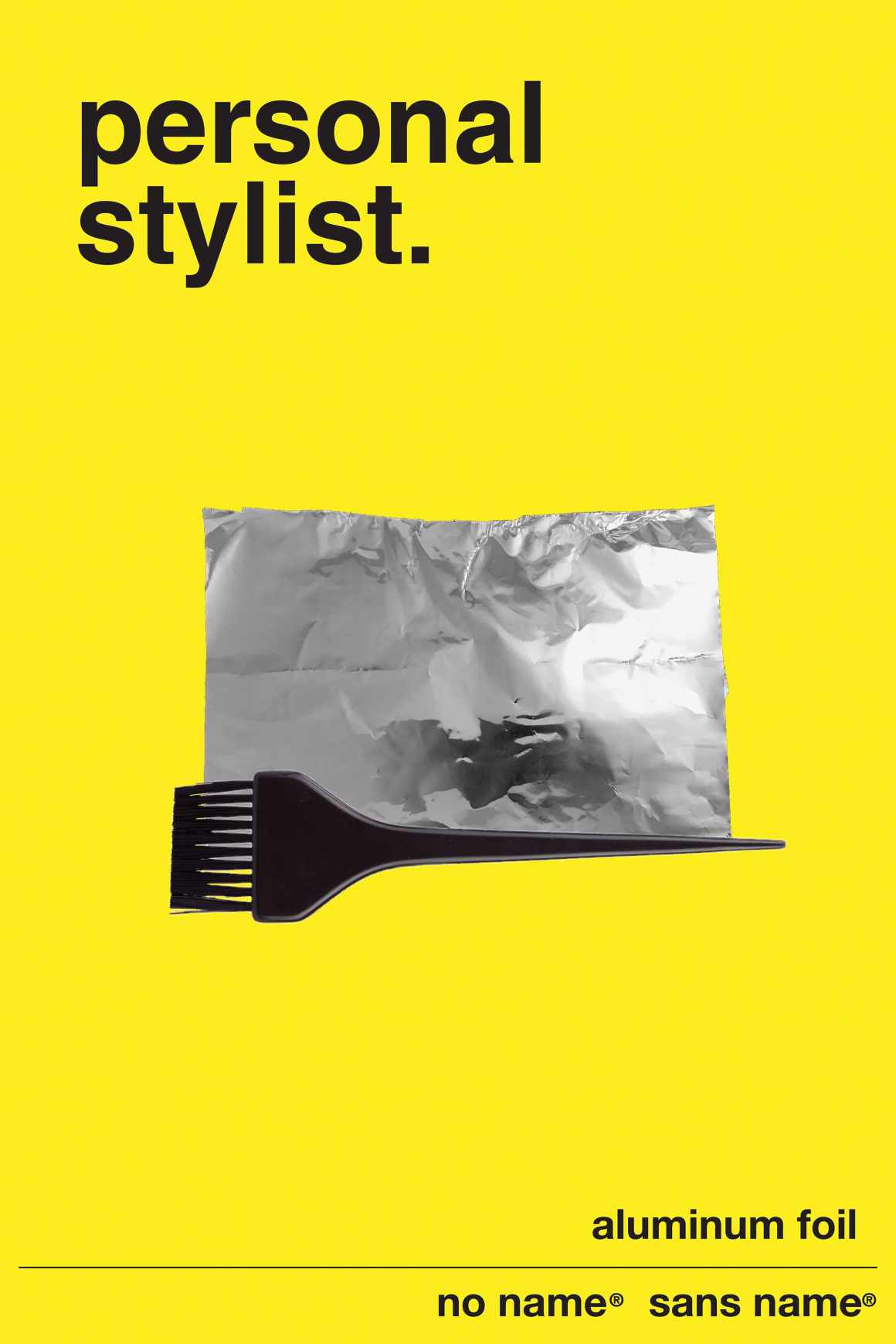 No Name Aluminum Foil Print Ad - Uses - Personal Stylist 