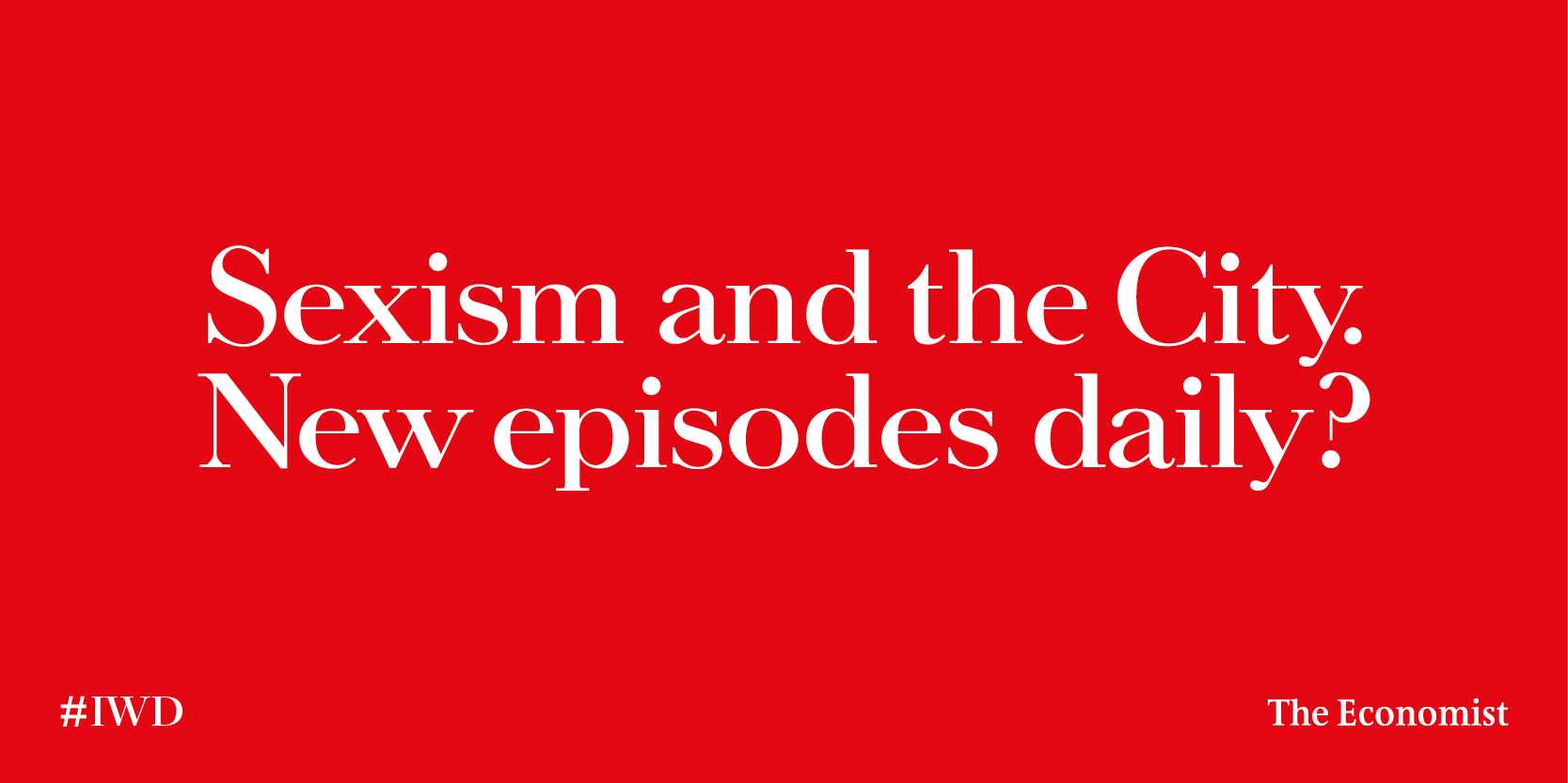 The Economist Outdoor Ad - Sexism and the City 
